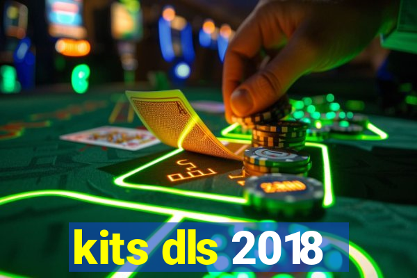 kits dls 2018